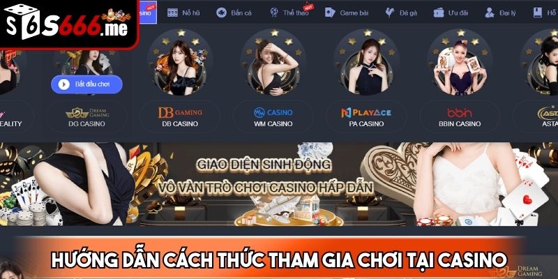 Hướng dẫn cách thức để tham gia chơi game tại casino