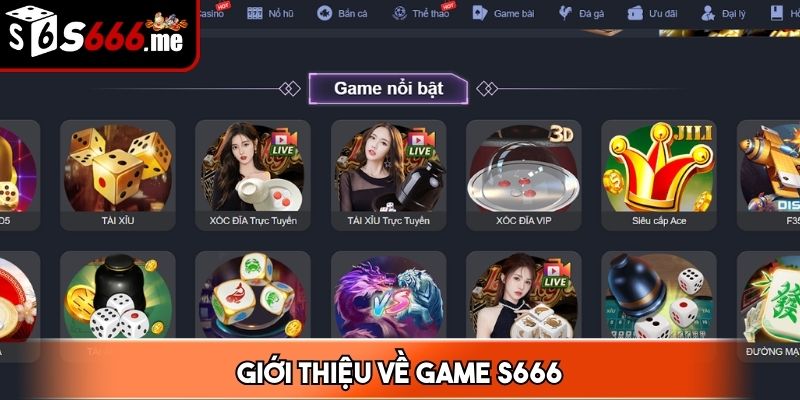 Game S666 là lựa chọn giải trí hàng đầu với trải nghiệm hấp dẫn